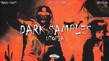 How to make DARK UTOPIA samples for TRAVIS SCOTT and WESTSIDE GUNN
