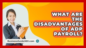 What Are The Disadvantages Of ADP Payroll? - BusinessGuide360.com