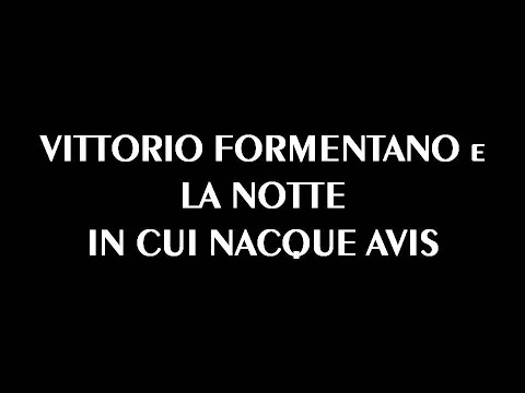 vittorio-formentano-e-la-notte-in-cui-nacque-avis