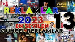 Yeni Reklamlar 2023- Güncel Reklam - 2023 Reklam Kuşağı 13