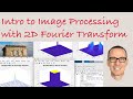 Introduction to Image Processing with 2D Fourier Transform