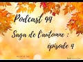  podcast 94  saga de lautomne  pisode 4