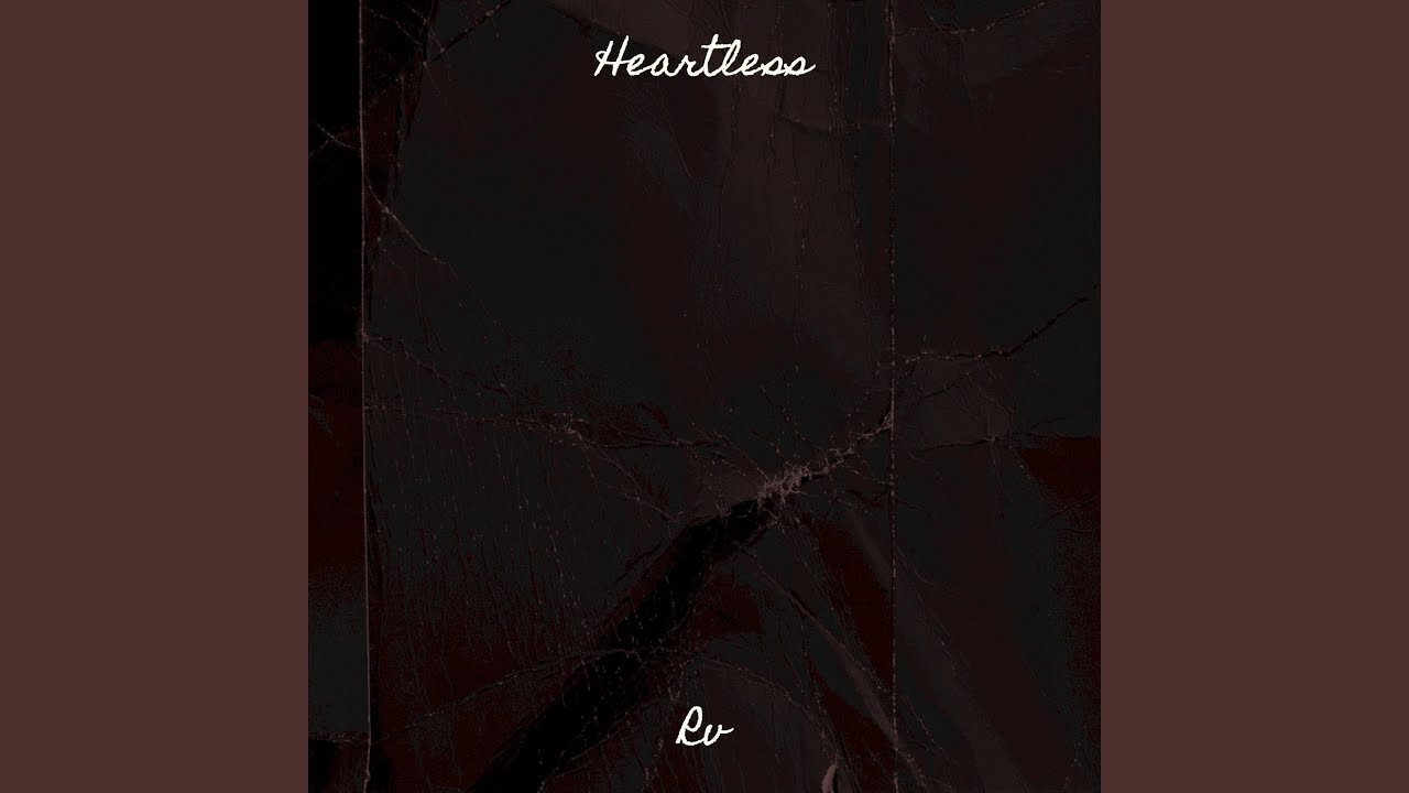 Watch Heartless on YouTube Watch Heartless on YouTube