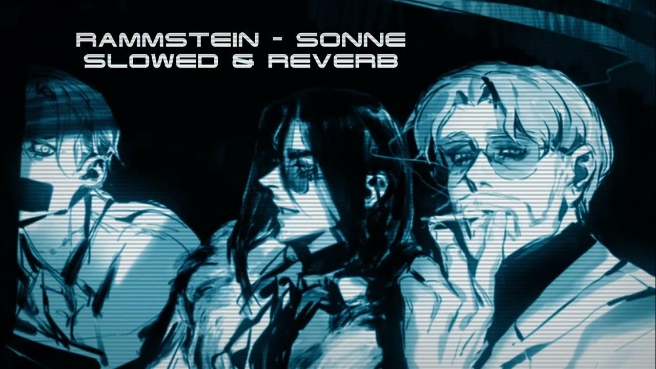 Sonne slowed reverb. рамштайн сонне ремикс. рамштайн сонне. рамштайн сонне текст.