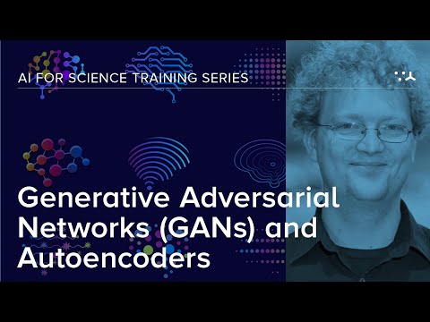 Generative Adversarial Networks, and Autoencoders
