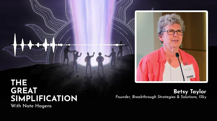 Betsy Taylor: Finding Hope in Nature-Based Solutio...
