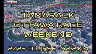 Tamarack Ottawa Race Weekend 2026: 3D Video Course Map | 42.2 km - Ottawa