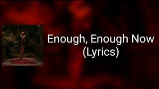 Bad Omens - Enough, Enough Now (Lyrics)