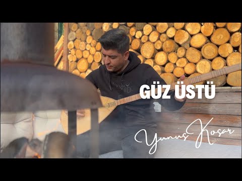 Yunus KOŞAR - GÜZ ÜSTÜ