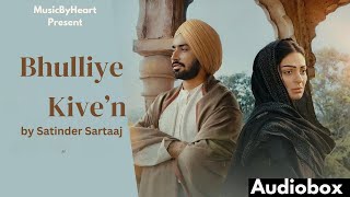 Bhulliye Kive’n (song) - Satinder Sartaaj | Neeru Bajwa | New Punjabi Songs 2024