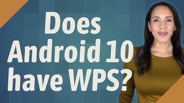 Does Android 10 have WPS?
