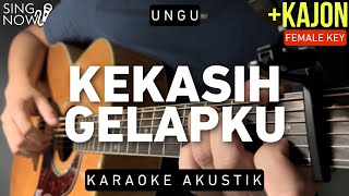 Kekasih Gelapku - Ungu (Karaoke Akustik + Kajon) Female Key