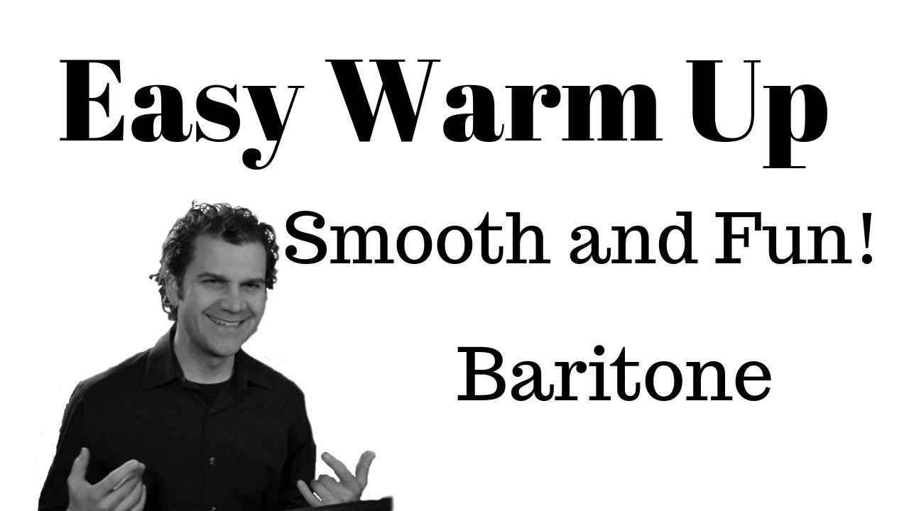 Easy Singing Warm Up - Baritone - June 2019