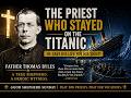 The Priest Who Stayed on the Titanic | Father Thomas Byles &amp; True Sacrifice
