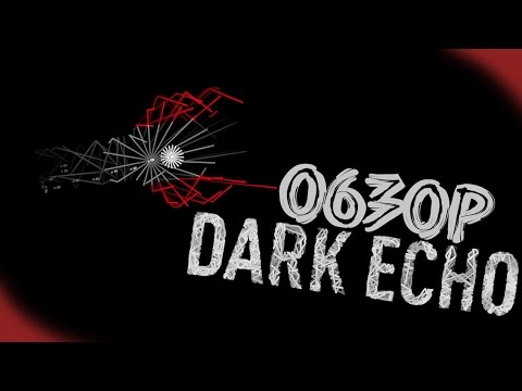 Dark Echo | Обзор