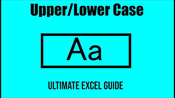 Fixing Lowercase and Uppercase Errors in Excel with the Upper, Lower, and Proper Functions