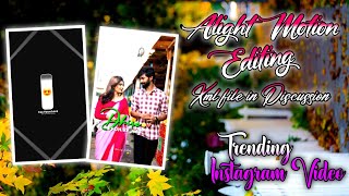 Cg Status Editing Alight Motion Xml Project New Trending Reel Edit 2026