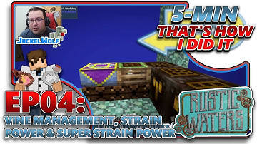 [RUSTIC WATERS] EP04 - VINE MANAGEMENT, STRAIN POWER & SUPER STRAIN POWER