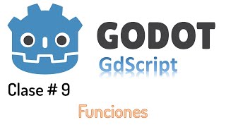 Godot Engine tutorial en español - Clase # 9 - Funciones
