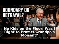 No Kids on the Floor: Was I Right to Protect Grandpa's Moment?