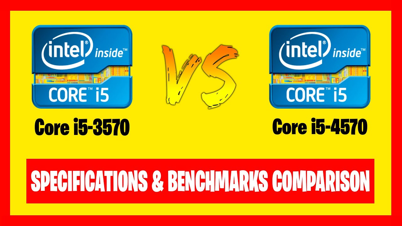 Intel Core I5 3570 Vs Intel Core I5 4570 Specifications Benchmarks Comparison Urdu Pakistan Youtube