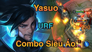 LMHT Tốc Chiến: Yasuo Tốc Hành Combo Lả Lướt Thực Hiện Combo Đai lưng Siêu Ảo Trong URF