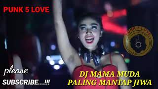 DJ AKU PILIH MAMA MUDA PALING MANTAP JIWA 2018