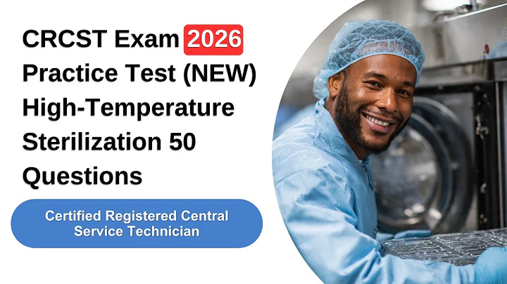 FREE CRCST Exam 2026 Practice Test (NEW) High-Temperature Sterilization 50 Questions & Answer