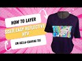 How to layer HTV| Siser Easy Reflective HTV | BELLA+CANVAS Tee