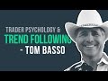 Trend Following & Trader Psychology w/ Market Wizard, Tom Basso