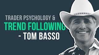 Trend Following & Trader Psychology w/ Market Wizard, Tom Basso