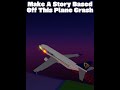 Create A Story Based Off This Crash 2 #roblox #rblx #planecrash #planes
