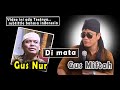 GUS NUR SUGIHARJA DI MATA GUS MIFTAH....