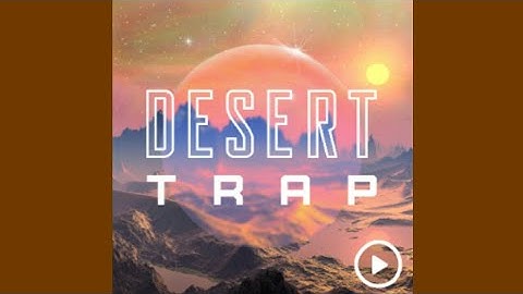 Desert Trap | Groovy Loops