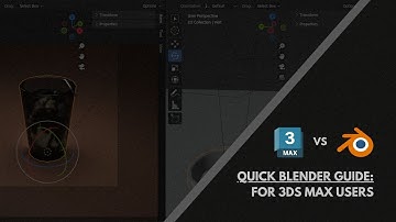 QUICK BLENDER GUIDE (FOR 3DS MAX USERS)
