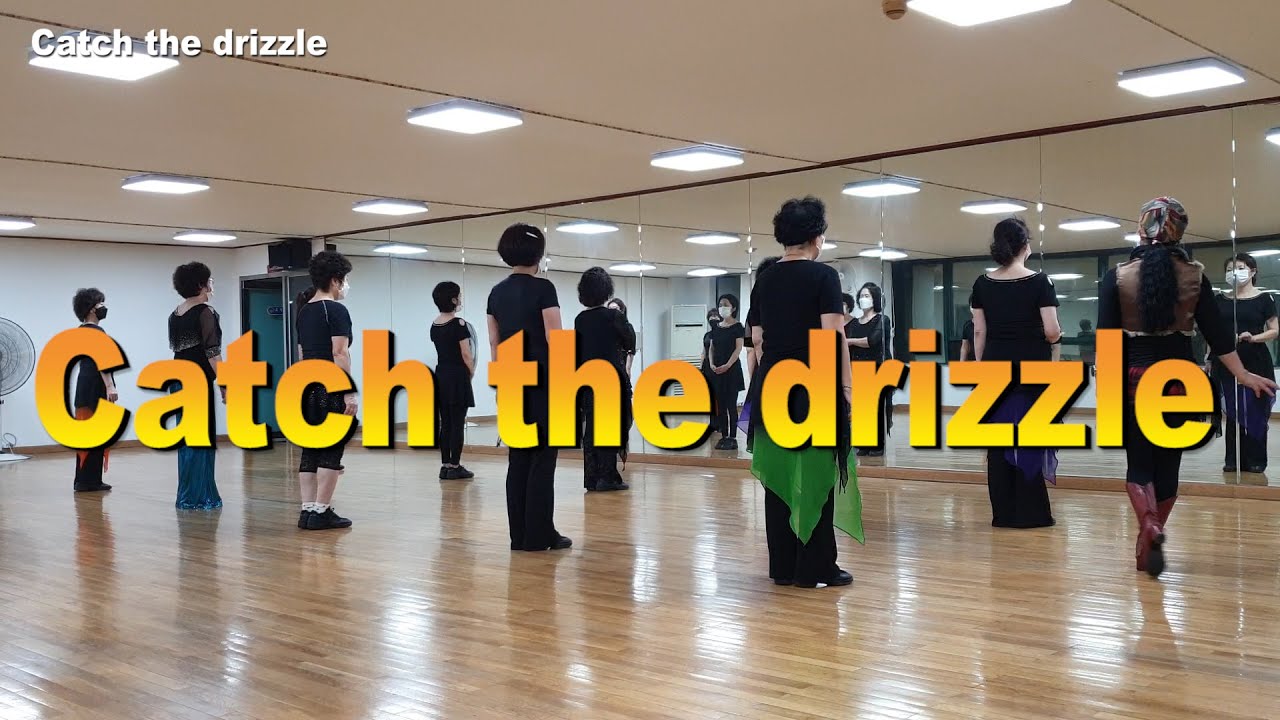 catch the drizzle line dance 4wall 32count Beginner #한국스포츠문화예술협회(KoSCAA ...