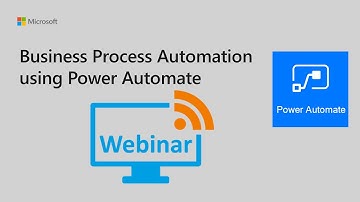 Webinar Business Process Automation using Power Automate