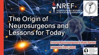 Episode 20: The Origins of Neurosurgeons and Lessons for Today