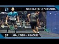 Squash: NetSuite Open 2015 Semi-Final Highlights - Gaultier v Ashour