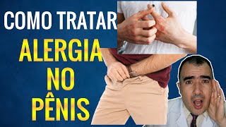 How to treat ALLERGIES ON THE PENIS
