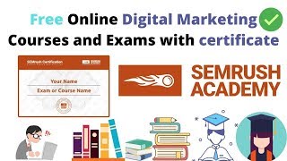 Free Digital Marketing Course with certificate  ( Semrush Academy ) 2020