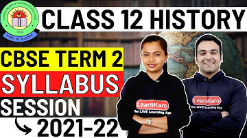 Term 2 Class 12 History Syllabus🔥| (New) Syllabus Session 2021-22