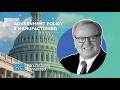 Why Manufacturers Must Engage in Government Policy | Leaders in Industry