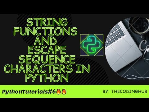 Tutorial 6 | String Functions and Escape Sequence Characters in Python🔥 ...