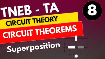 Lec 08 - Superposition Theorem | Circuit Theory for TN | TNEB Technical Assistant