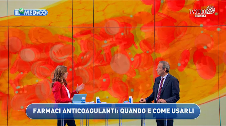 Il mio Medico - Tutto sui farmaci anticoagulanti