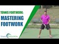 5 Steps To Master Your Footwork | TENNIS FOOTWORK