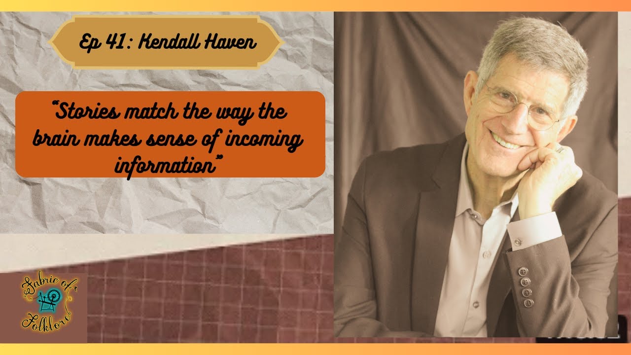 Ep 41: The Science Behind the Power of Story with Kendall Haven.