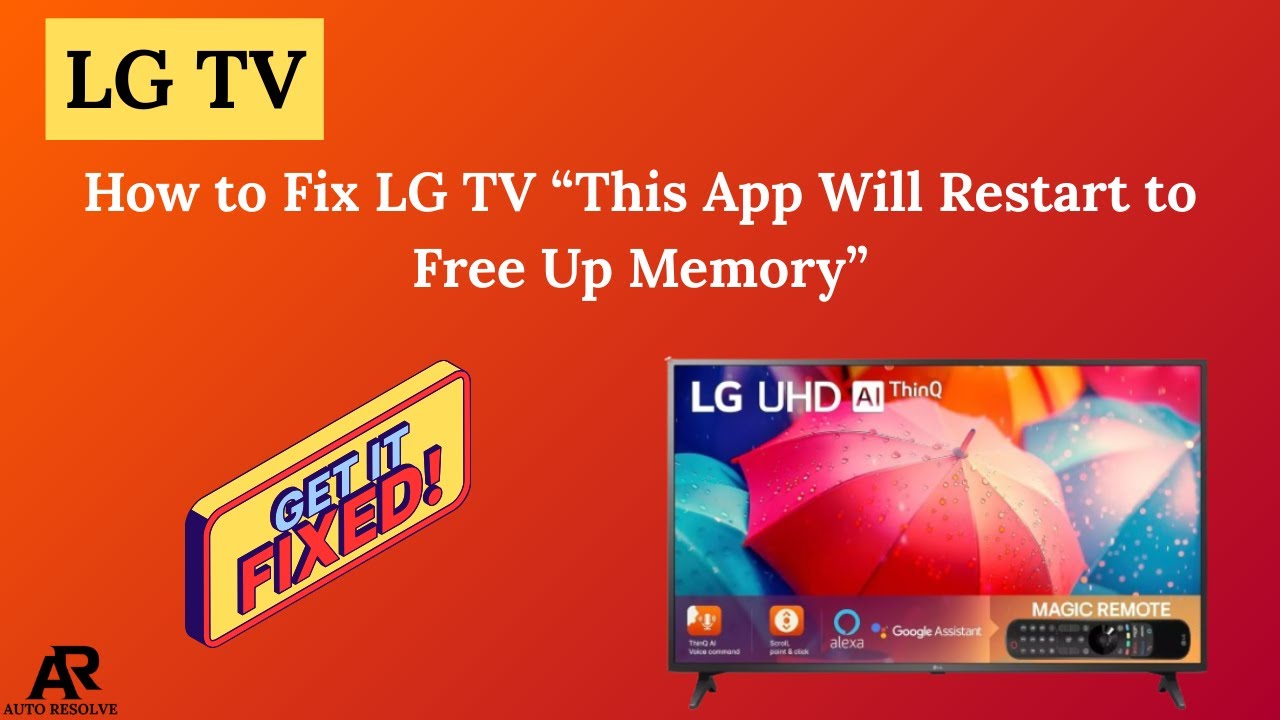 Lg Tv App Will Restart To Free Up Memory