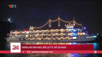 Không khí đón Noel mới lạ ở TP Hồ Chí Minh | VTV24